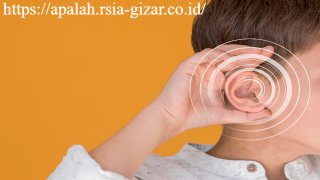 Kenali Gangguan Pendengaran Sejak Dini: